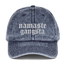 Load image into Gallery viewer, Namaste Gangsta Vintage Cotton Twill Cap